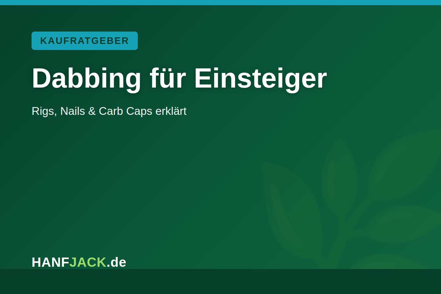 Du betrachtest gerade Dabbing für Einsteiger: Rigs, Tools & Tipps