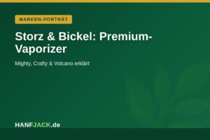 Mehr über den Artikel erfahren Storz & Bickel: Mighty, Crafty & Volcano im Profil